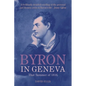 Byron in Geneva - Hardcover