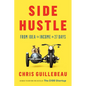 Side Hustle: From Idea to Income in 27 Days - Hardcover