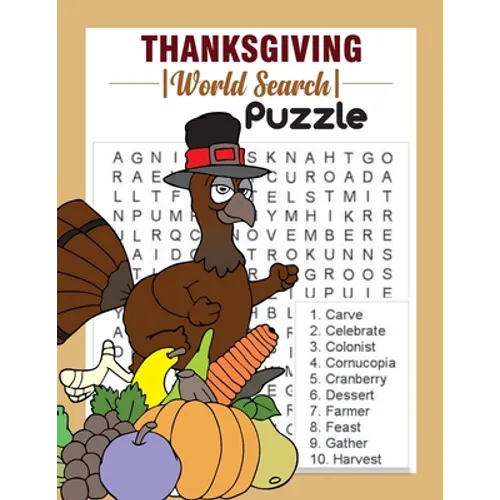 Thanksgiving Word Search Puzzle: 500 Word List Puzzles To Celebrate Thanksgiving and Fall Season I Holiday Fun and Gift for Puzzle Lovers. - Paperback