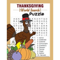 Thanksgiving Word Search Puzzle: 500 Word List Puzzles To Celebrate Thanksgiving and Fall Season I Holiday Fun and Gift for Puzzle Lovers. - Paperback