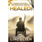 Healed!: A Journey of Faith, Hope, and Miraculous Healing - Hardcover