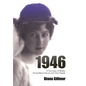 1946: A True Story of Wealth, Extraordinary Success and Great Tragedy - Hardcover