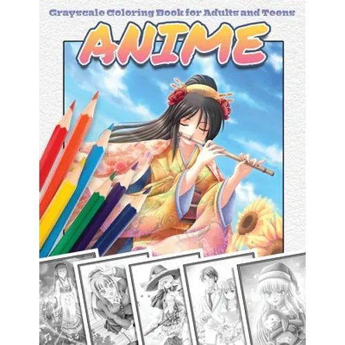 Anime Grayscale Coloring Book for Adults and Teens - Paperback
