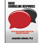 Basic Counseling Responses: The fifteen most essential skills for the beginning counselor - Paperback