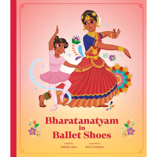 Bharatanatyam in Ballet Shoes - Hardcover