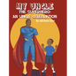 My Uncle the Superhero: An Uncle Celebration - Hardcover