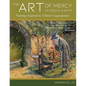 The Art of Mercy in Middle-earth: Paintings Inspired by Tolkien's Legendarium - Paperback