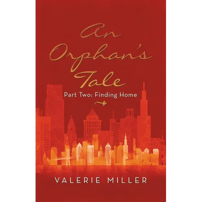 An Orphan's Tale: Part Two: Finding Home - Paperback