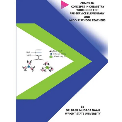 Chm 2450: Concepts in Chemistry Workbook for Pre-service Elementary and Middle School Teachers - Paperback