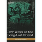 POW Wows or the Long-Lost Friend - Hardcover