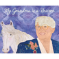 My Grandma is a Unicorn - Hardcover