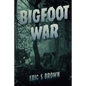 Bigfoot War: Movie Edition - Paperback