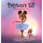 Paiyton's Elf: A book about managing emotions for girls - Hardcover
