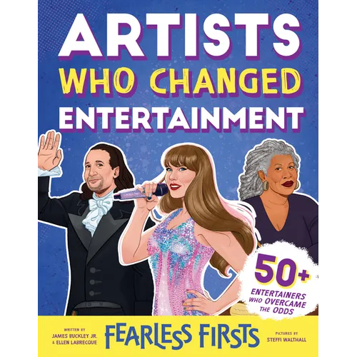 Fearless Firsts: Artists Who Changed Entertainment - Hardcover