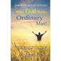 When God Walks with an Ordinary Man!: I will walk among you and be your God, and you shall be My people. Leviticus 26:12 - Paperback