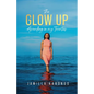The Glow Up: Ascending in My Twenties - Paperback