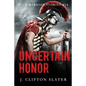 Uncertain Honor - Paperback