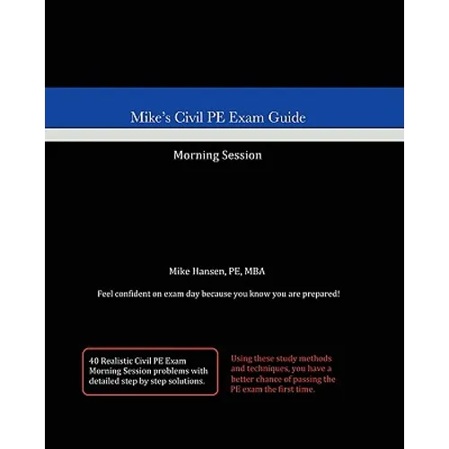 Mike's Civil PE Exam Guide: Morning Session - Paperback