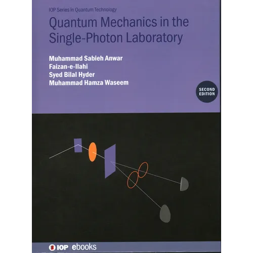 Quantum Mechanics in the Single-Photon Laboratory (Second Edition) - Hardcover
