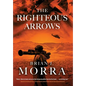 The Righteous Arrows - Hardcover