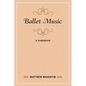 Ballet Music: A Handbook - Paperback