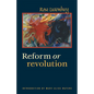 Reform or Revolution - Paperback