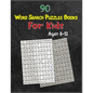 90 Word Search Puzzles Books For Kids Ages 8-12: Increase Spelling, Vocabulary, and Memory Storage For Kids! - Paperback