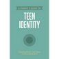 A Parent's Guide to Teen Identity - Paperback