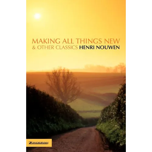 Making All Things New and Other Classics - Paperback