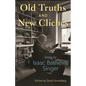 Old Truths and New Clichés: Essays by Isaac Bashevis Singer - Paperback