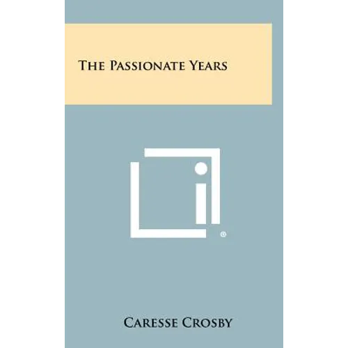 The Passionate Years - Hardcover