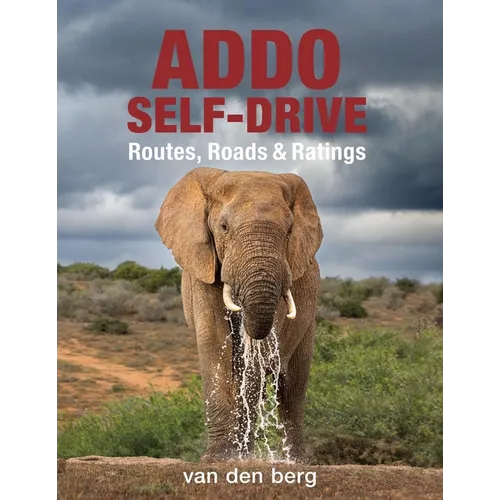 Addo Self-Drive: Routes, Roads & Ratings - Paperback