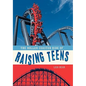 The Roller Coaster Ride of Raising Teens - Paperback