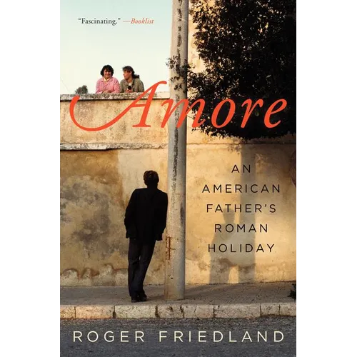 Amore: An American Father's Roman Holiday - Paperback