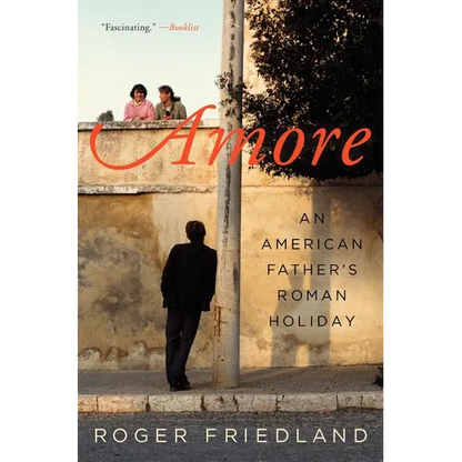 Amore: An American Father's Roman Holiday - Paperback