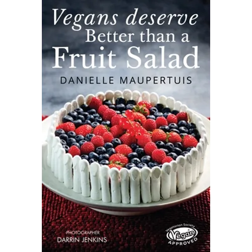 Vegans Deserve Better Than A Fruit Salad - Paperback