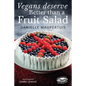 Vegans Deserve Better Than A Fruit Salad - Paperback