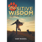 Pawsitive Wisdom: Canine Insights for a Happy Life - Paperback