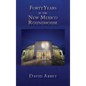 Forty Years in the New Mexico Roundhouse - Hardcover
