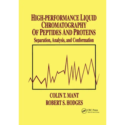 High-Performance Liquid Chromatography of Peptides and Proteins: Separation, Analysis, and Conformation - Paperback