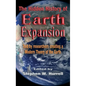 The Hidden History of Earth Expansion: Told by researchers creating a Modern Theory of the Earth - Hardcover