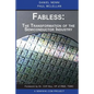 Fabless: The Transformation of the Semiconductor Industry - Paperback