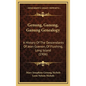 Genung, Ganong, Ganung Genealogy: A History Of The Descendants Of Jean Guenon, Of Flushing, Long Island (1906) - Hardcover