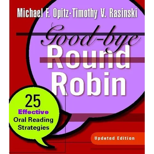 Good-Bye Round Robin, Updated Edition: 25 Effective Oral Reading Strategies - Paperback