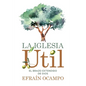iglesia útil Softcover Useful Church - Paperback