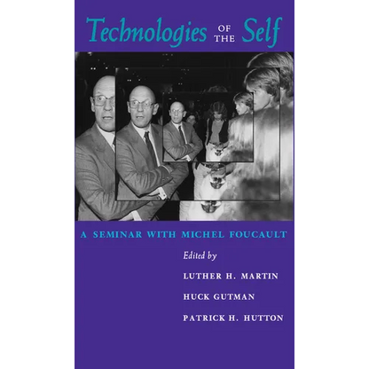Technologies of the Self: A Seminar with Michel Foucault - Paperback