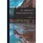 El Mexico Desconocido - Paperback