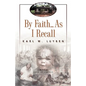 By Faith...as I Recall - Paperback