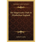 The Hippocratic Oath in Elizabethan England - Paperback