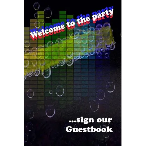 Welcome to the party GuestBook: let your guests leave a sign and make the best party, size 6x9" - Paperback
